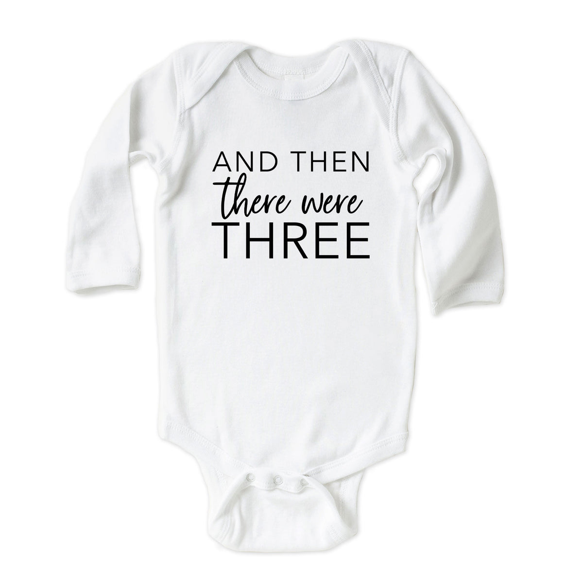 And Then There Were Three Onesies® Brand