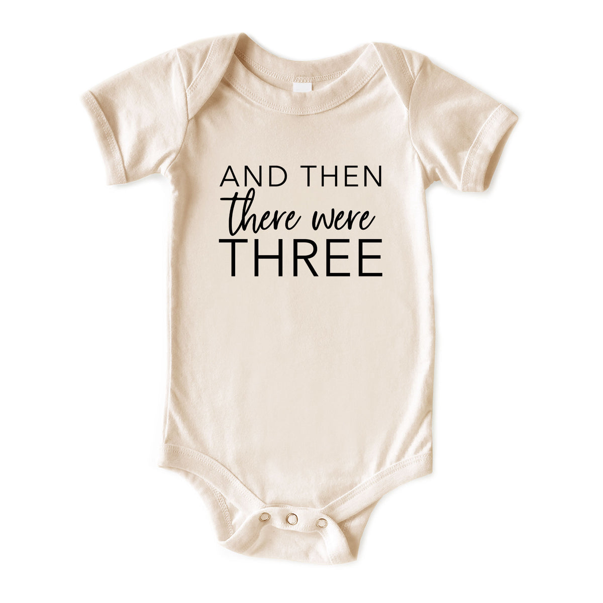 And Then There Were Three Natural Onesies® Brand