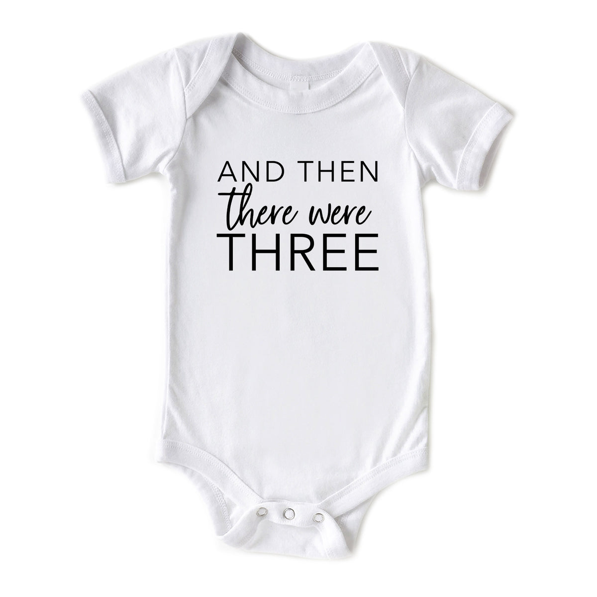 And Then There Were Three Onesies® Brand