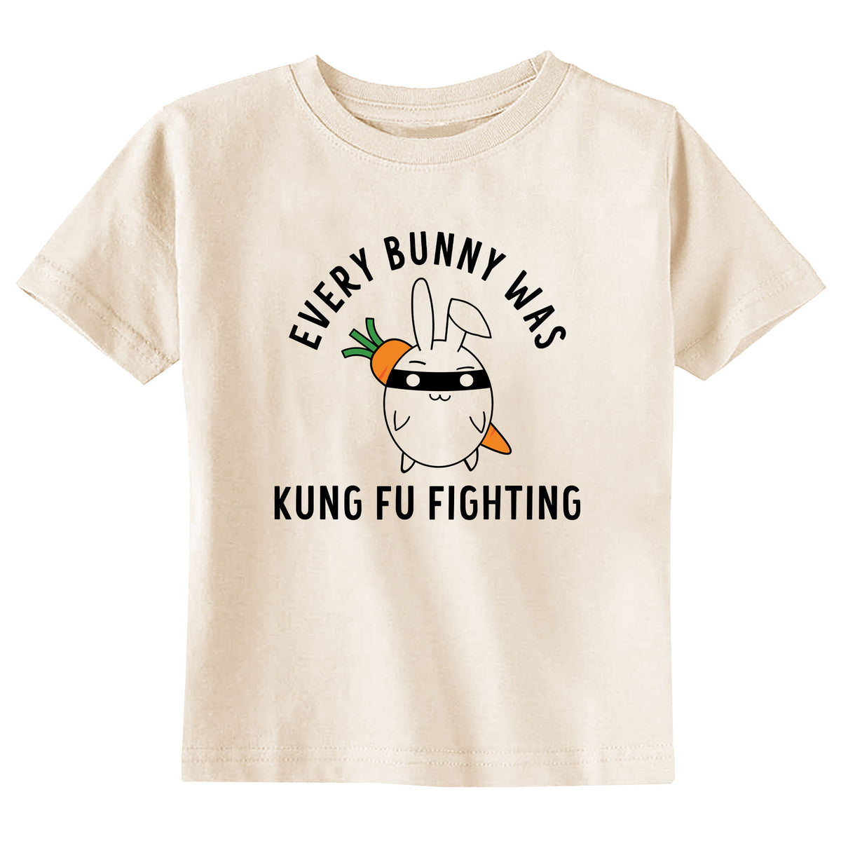 Every Bunny was Kung Fu Fighting Natural T-Shirt