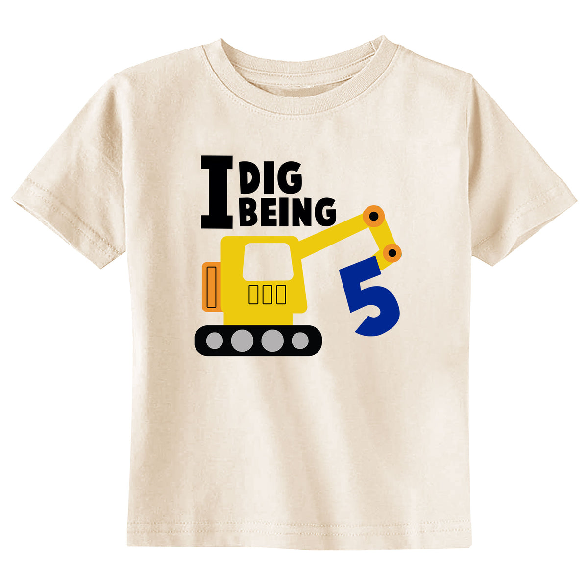 I Dig Being 5 with Name Natural T-Shirt