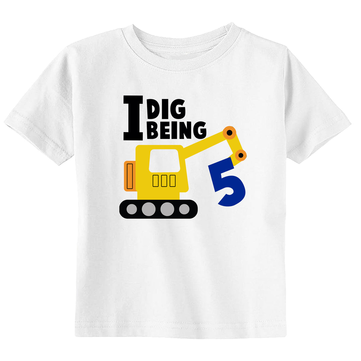 I Dig Being 5 with Name T-Shirt