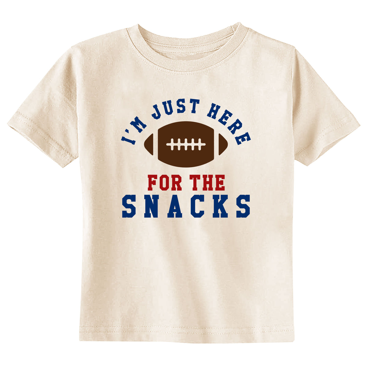 I'm Just Here for the Snacks (Football) Natural T-Shirt