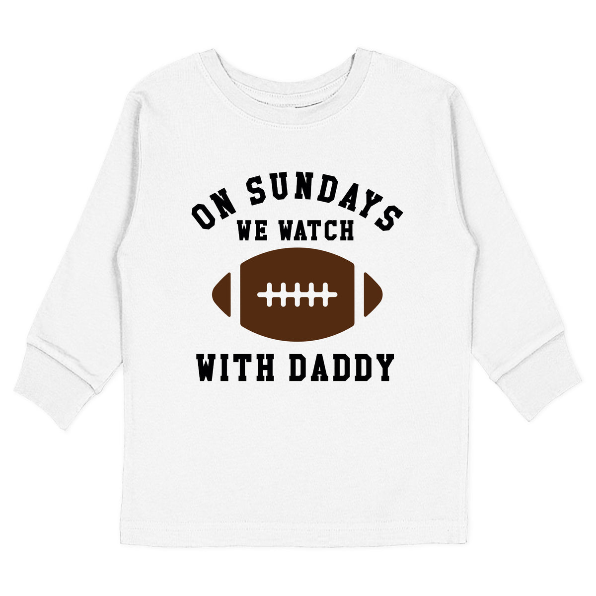 On Sundays We Watch Football with Daddy T-Shirt