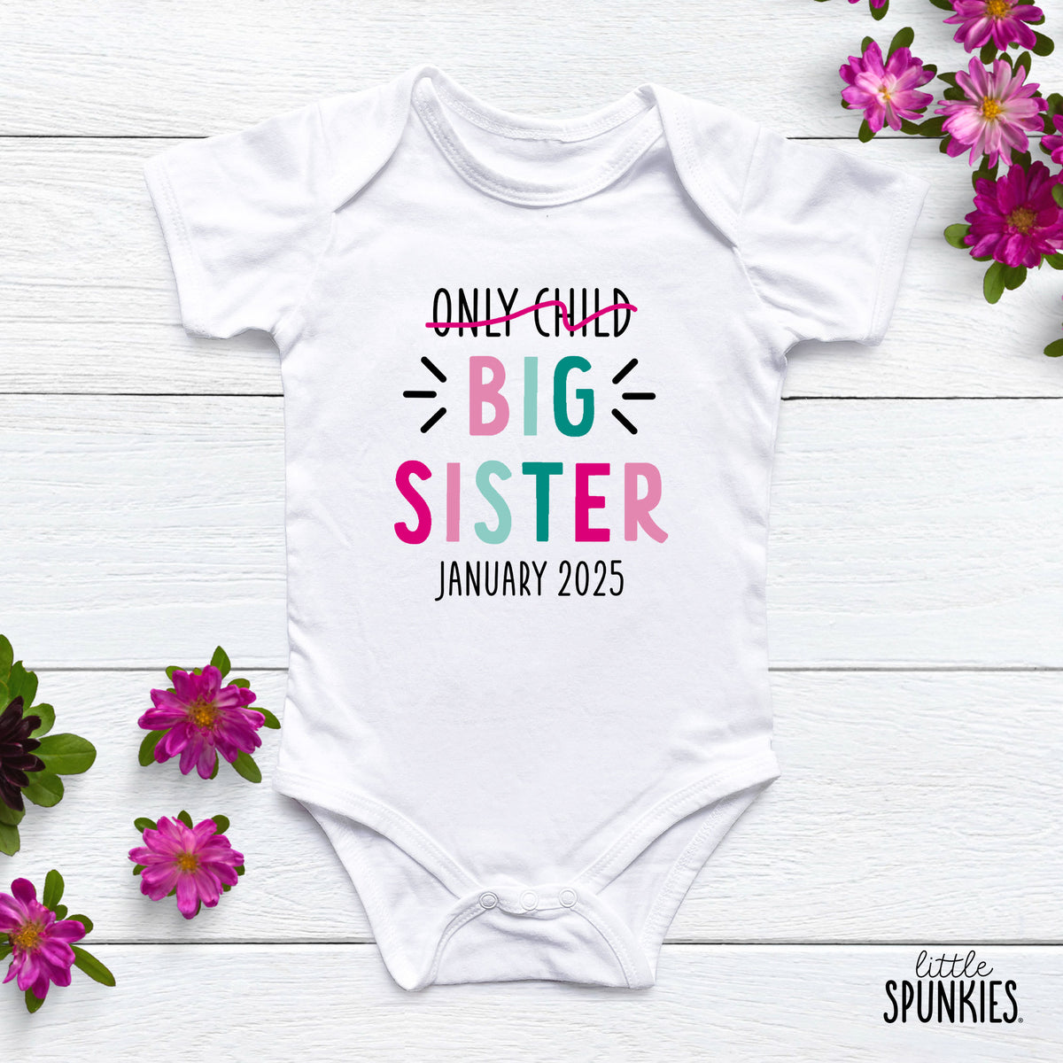 Only Child Big Sister with Date Onesies® Brand