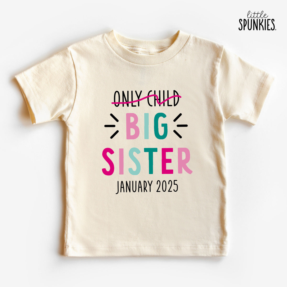 Only Child Big Sister with Date Natural T-Shirt