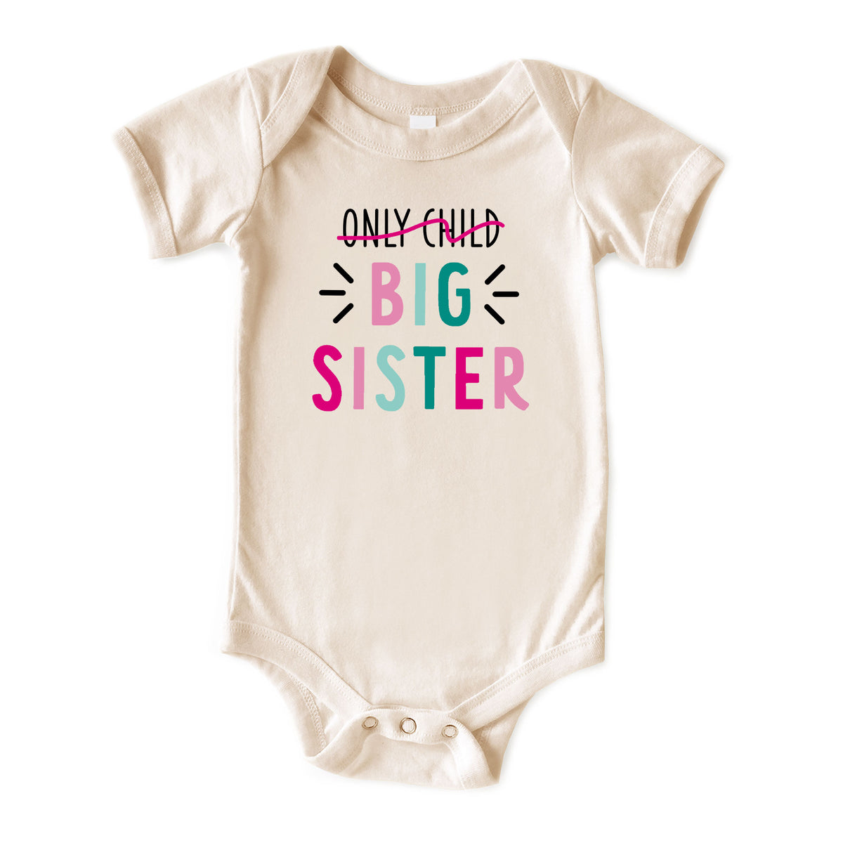 Only Child Big Sister with Date Natural Onesies® Brand