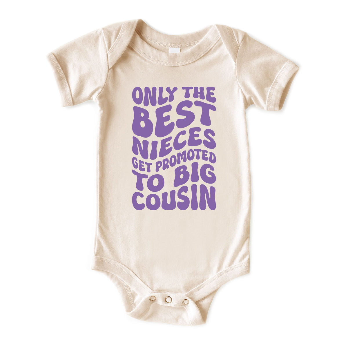 Only the Best Nieces Get Promoted to Big Cousin Natural Onesies® Brand