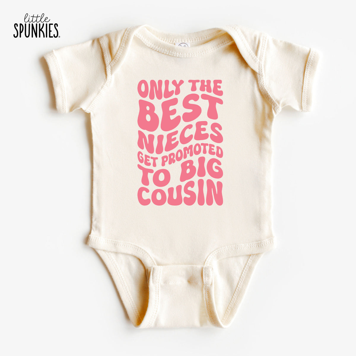 Only the Best Nieces Get Promoted to Big Cousin Natural Onesies® Brand