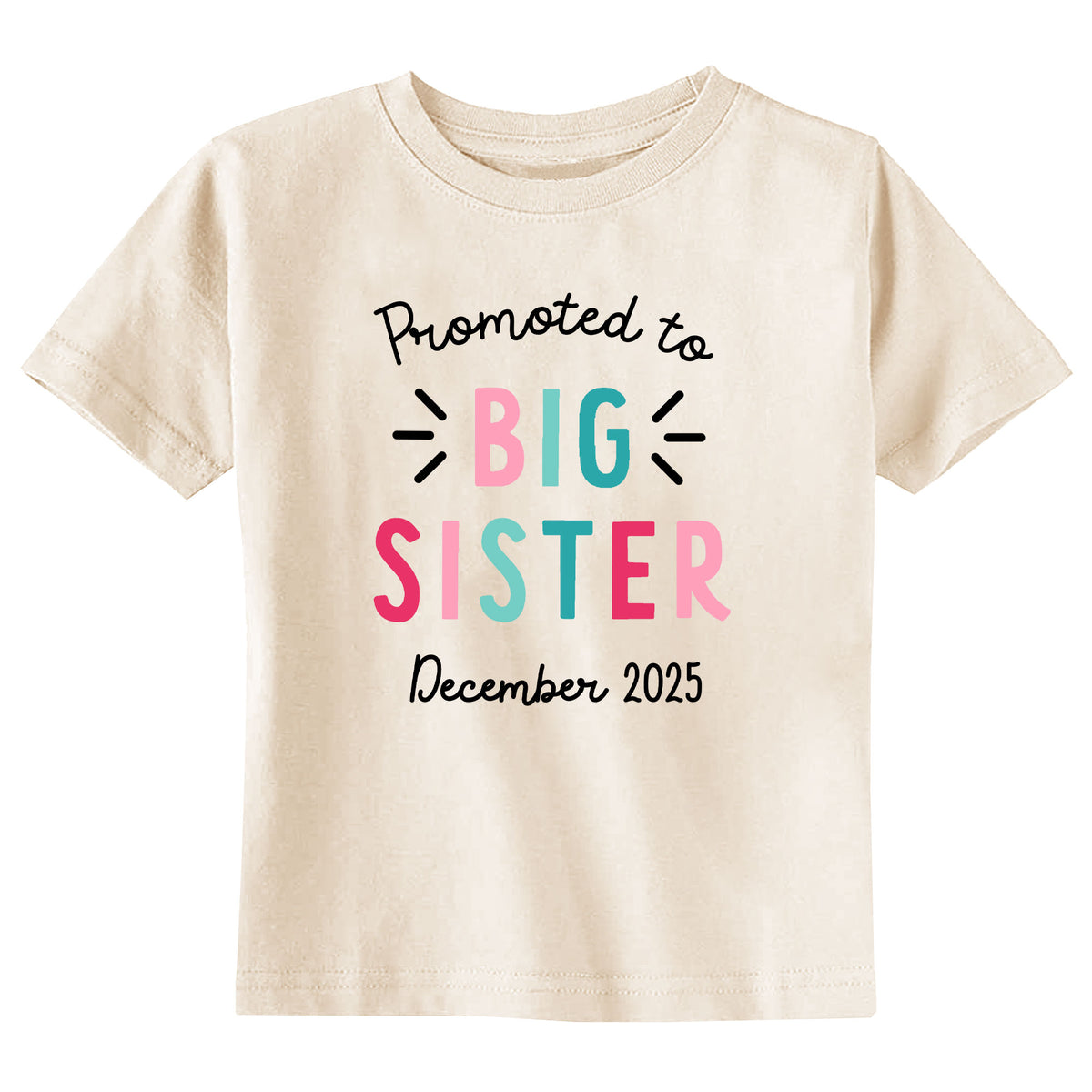 Promoted to Big Sister with Date Natural T-Shirt