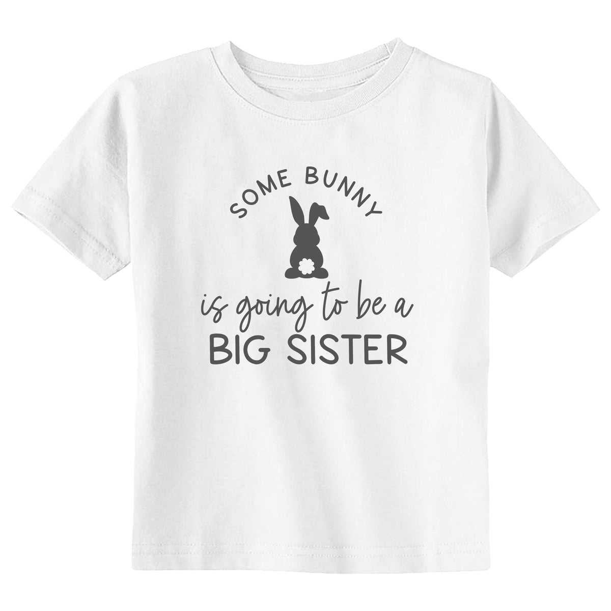 Some Bunny is Going to Be a Big Sister T-Shirt